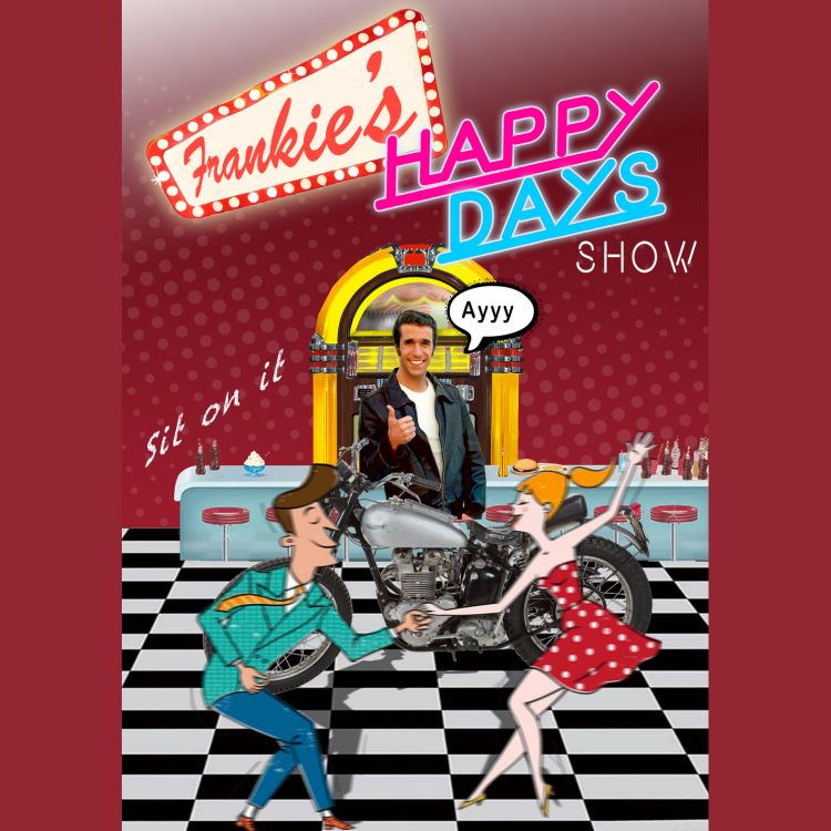 Frankie Presents - Happy Days Show